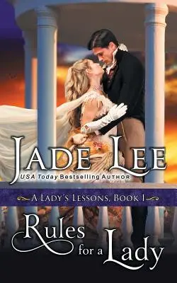 Règles pour une dame (Les leçons d'une dame, Livre 1) - Rules for a Lady (A Lady's Lessons, Book 1)