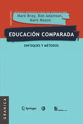 L'éducation comparée : Enfoques y mtodos - Educacin comparada: Enfoques y mtodos