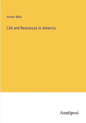 Vie et ressources en Amérique - Life and Resources in America