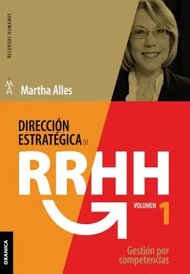 Direccin estratgica de RR.HH. Vol I - (3a ed.) : Gestin por competencias - Direccin estratgica de RR.HH. Vol I - (3a ed.): Gestin por competencias