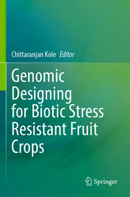 Conception génomique de cultures fruitières résistantes au stress biotique - Genomic Designing for Biotic Stress Resistant Fruit Crops