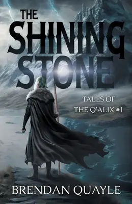 La pierre brillante : Contes du Q'Alix #1 - The Shining Stone: Tales of the Q'Alix #1