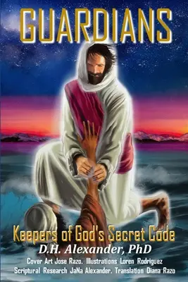 Les gardiens : Les gardiens du code secret de Dieu - Guardians: Keepers of God's Secret Code