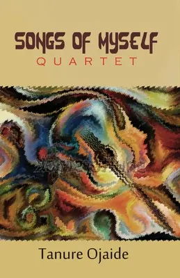 Chansons de moi-même : Quartet - Songs of Myself: Quartet