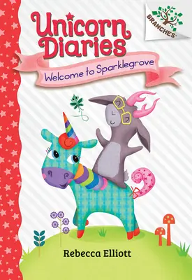 Bienvenue à Sparklegrove : Un livre de branches (Journal de la Licorne #8) - Welcome to Sparklegrove: A Branches Book (Unicorn Diaries #8)