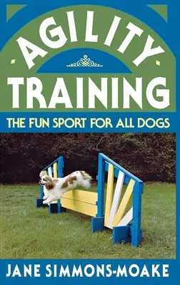 L'entraînement à l'agilité : Le sport amusant pour tous les chiens - Agility Training: The Fun Sport for All Dogs