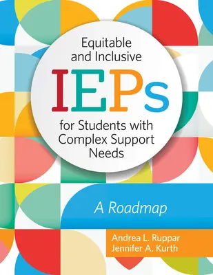 Des PEI équitables et inclusifs pour les élèves ayant des besoins de soutien complexes : Une feuille de route - Equitable and Inclusive IEPs for Students with Complex Support Needs: A Roadmap