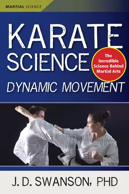 La science du karaté : Mouvement dynamique - Karate Science: Dynamic Movement