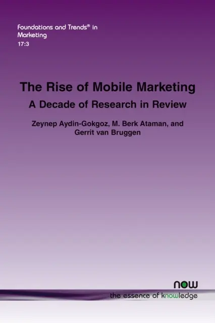 L'essor du marketing mobile : Bilan d'une décennie de recherche - The Rise of Mobile Marketing: A Decade of Research in Review