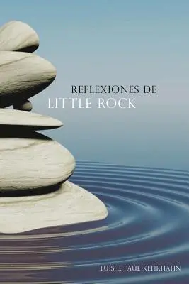 Réflexions de Little Rock - Reflexiones de Little Rock