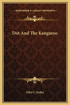 Dot et le Kangourou - Dot And The Kangaroo