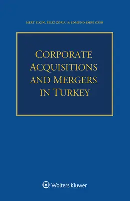 Acquisitions et fusions d'entreprises en Turquie - Corporate Acquisitions and Mergers in Turkey