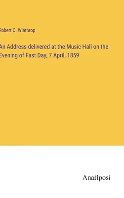 Allocution prononcée au Music Hall le soir du 7 avril 1859, jour de jeûne - An Address delivered at the Music Hall on the Evening of Fast Day, 7 April, 1859