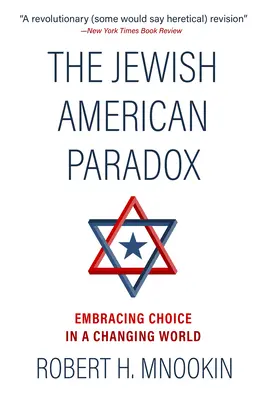 Le paradoxe juif américain : embrasser le choix dans un monde en mutation - The Jewish American Paradox: Embracing Choice in a Changing World