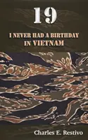 19 : Je n'ai jamais eu d'anniversaire au Vietnam - 19: I Never Had a Birthday in Vietnam