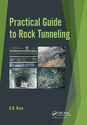 Guide pratique du creusement de tunnels dans la roche - Practical Guide to Rock Tunneling