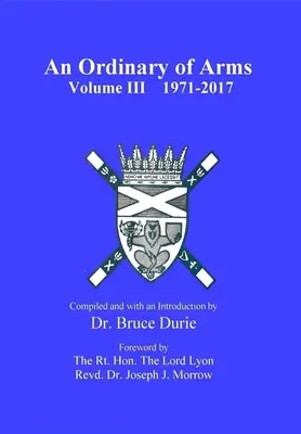 Un ordinaire d'armes vol. III 1971-2017 - An Ordinary of Arms vol. III 1971-2017