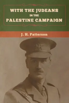 Avec les Judéens dans la campagne de Palestine - With the Judeans in the Palestine Campaign