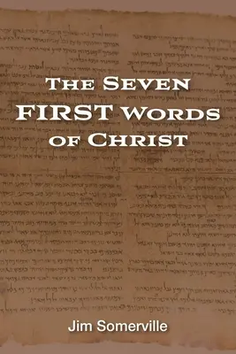 Les sept premières paroles du Christ - The Seven First Words of Christ