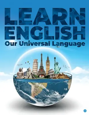 Apprendre l'anglais, notre langue universelle - LEARN ENGLISH our universal language