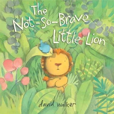 Le petit lion pas si courageux - The Not-So-Brave Little Lion