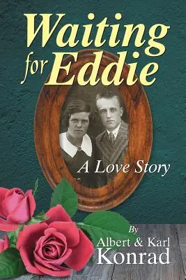 En attendant Eddie : une histoire d'amour - Waiting for Eddie: A Love Story