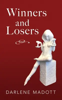 Gagnants et perdants : Histoires de vie, de droit, d'amour et de perte Volume 203 - Winners and Losers: Tales of Life, Law, Love and Loss Volume 203