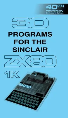 30 programmes pour le Sinclair ZX80 - 30 Programs for the Sinclair ZX80