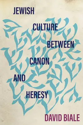 La culture juive entre canon et hérésie - Jewish Culture Between Canon and Heresy