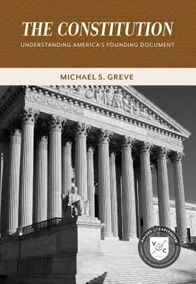 La Constitution : Comprendre le document fondateur de l'Amérique - The Constitution: Understanding America's Founding Document