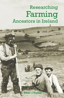 Recherche d'ancêtres agriculteurs en Irlande - Researching Farming Ancestors in Ireland