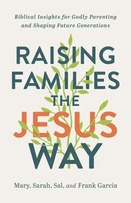 Élever sa famille à la manière de Jésus - Raising Families the Jesus Way