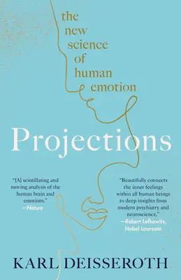 Projections : La nouvelle science des émotions humaines - Projections: The New Science of Human Emotion