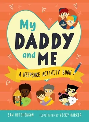 Mon papa et moi : Un livre d'activités à conserver - My Daddy and Me: A Keepsake Activity Book