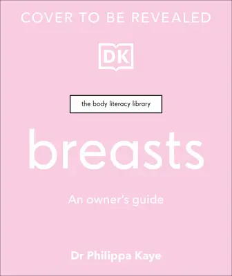 Les seins : Guide du propriétaire - Breasts: An Owner's Guide