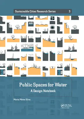 Espaces publics pour l'eau : Un cahier de conception - Public Spaces for Water: A Design Notebook