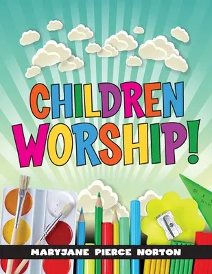 Les enfants adorent ! - Children Worship!