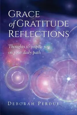 Réflexions sur la grâce et la gratitude - Grace of Gratitude Reflections