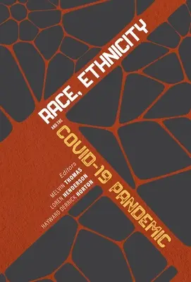 Race, ethnicité et pandémie de grippe aviaire de 19 ans - Race, Ethnicity, and the Covid-19 Pandemic