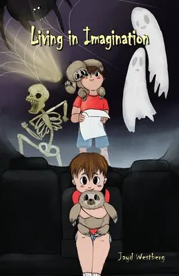 Vivre dans l'imagination - Living in Imagination