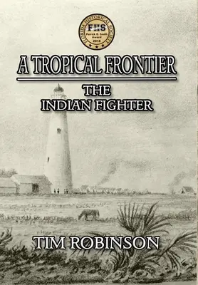 Une frontière tropicale : Le combattant indien - A Tropical Frontier: The Indian Fighter