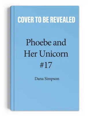 La Licorne Punk Rock : Une autre aventure de Phoebe et sa licorne Volume 17 - Punk Rock Unicorn: Another Phoebe and Her Unicorn Adventure Volume 17