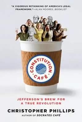 Constitution Caf : Le breuvage de Jefferson pour une vraie révolution - Constitution Caf: Jefferson's Brew for a True Revolution