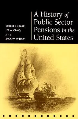 Histoire des pensions du secteur public aux États-Unis - A History of Public Sector Pensions in the United States