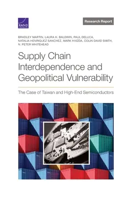 Interdépendance de la chaîne d'approvisionnement et vulnérabilité géopolitique : Le cas de Taiwan et des semi-conducteurs haut de gamme - Supply Chain Interdependence and Geopolitical Vulnerability: The Case of Taiwan and High-End Semiconductors