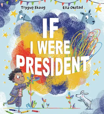 Si j'étais président - If I Were President