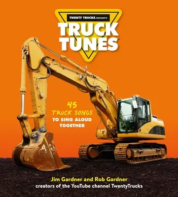 Truck Tunes : 45 chansons de camion à chanter à haute voix ensemble - Truck Tunes: 45 Truck Songs to Sing Aloud Together