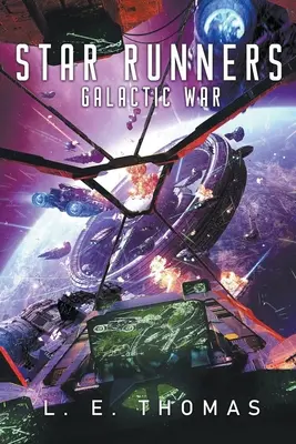 Star Runners : La Guerre Galactique - Star Runners: Galactic War