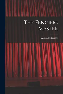 Le maître d'armes - The Fencing Master