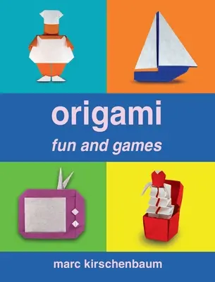 Jeux et amusements en origami - Origami Fun and Games